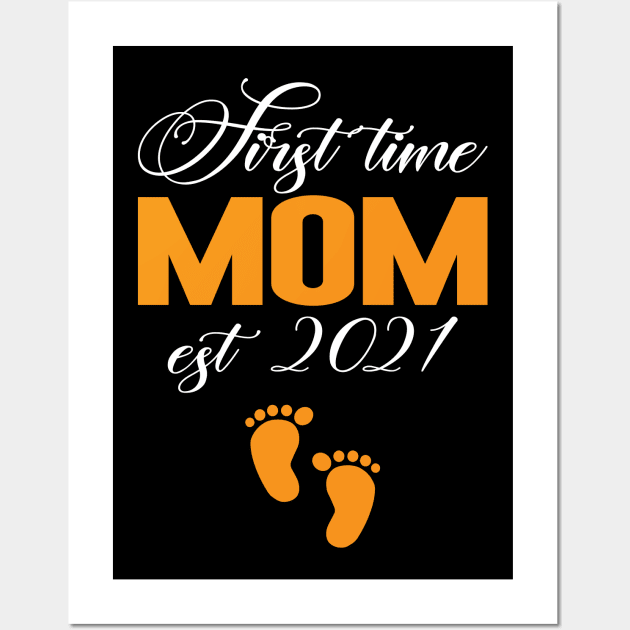 first time mom est 2021 Wall Art by FatTize